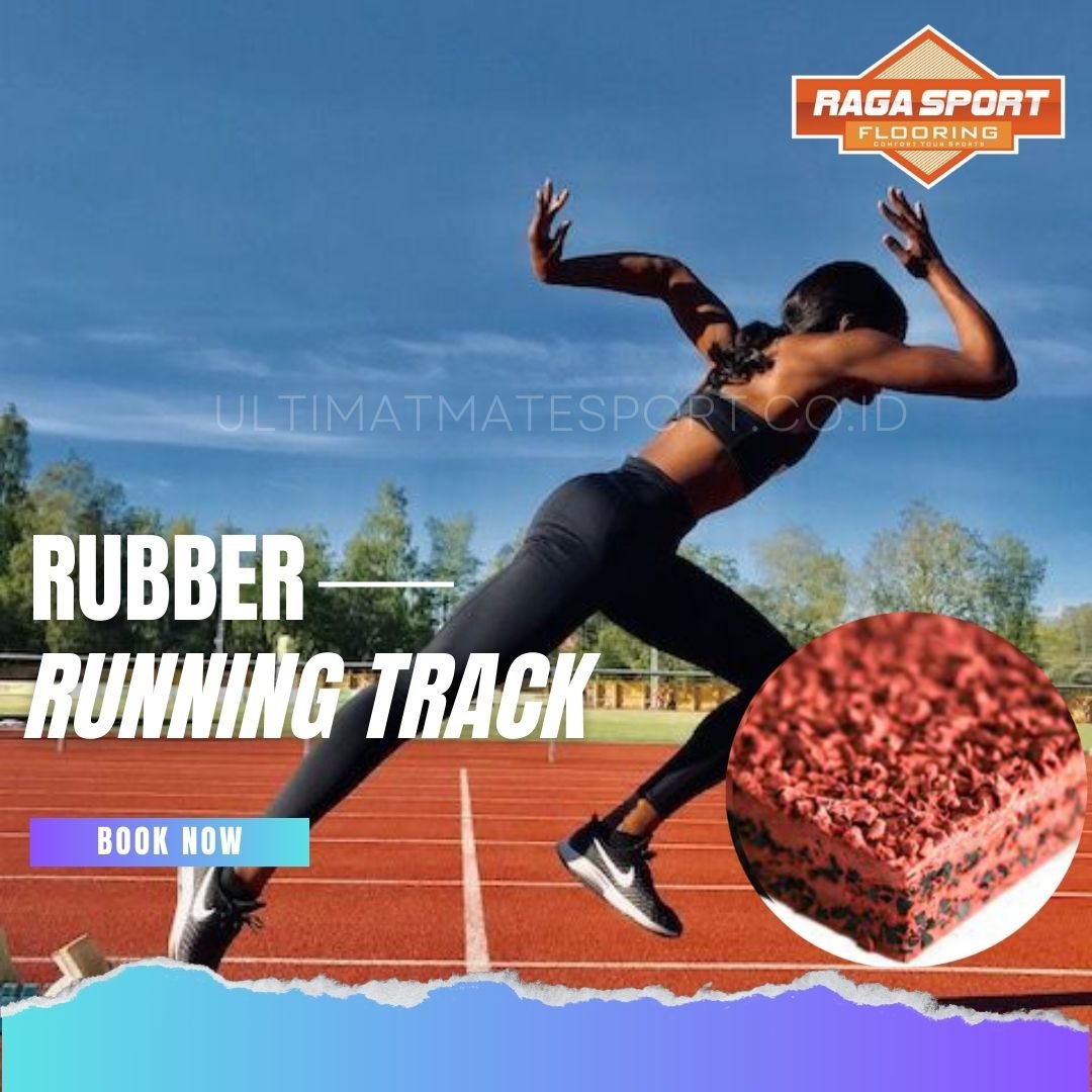 Panduan Perawatan Rubber Running Track yang Efektif