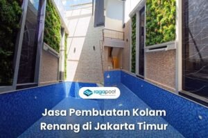 jasa pembuatan kolam renang di jakarta timur